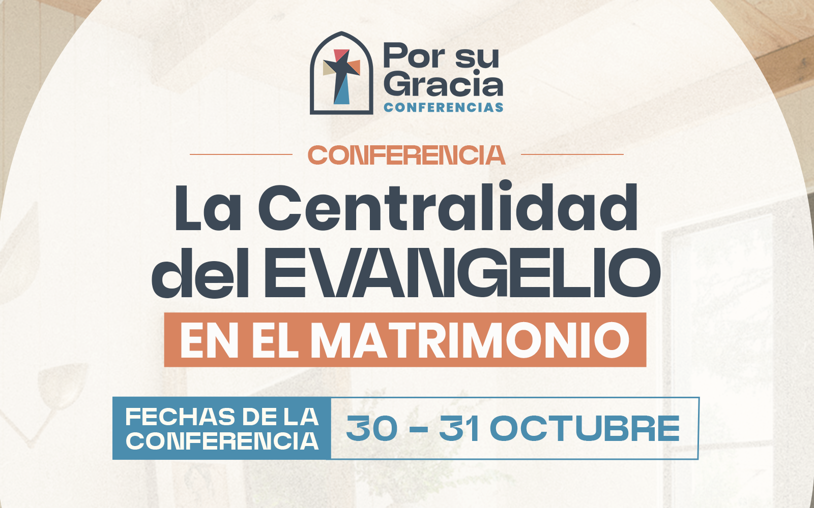 Conferencia "La Centralidad del Evangelio"